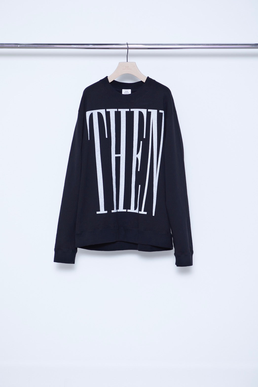 "WHEN & THEN" Sweat Shirt
